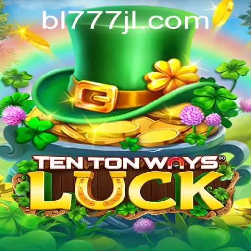 Discover the Enchanting World of TenTonWaysLuck: A Comprehensive Guide