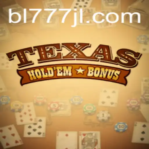 Exploring Texas Holdem Bonus and the Rise of bl777